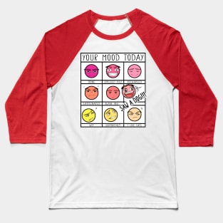 Your Mood Today (Light) Baseball T-Shirt